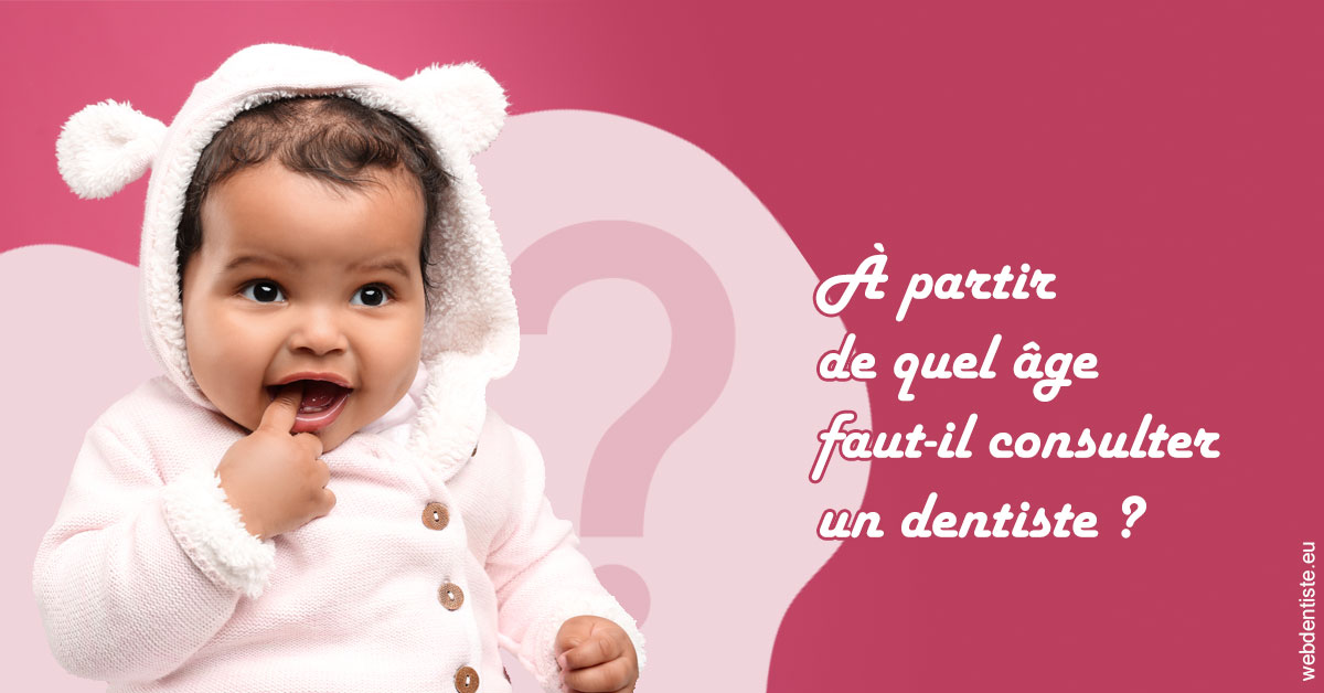 https://dr-galet-francois.chirurgiens-dentistes.fr/Age pour consulter 1