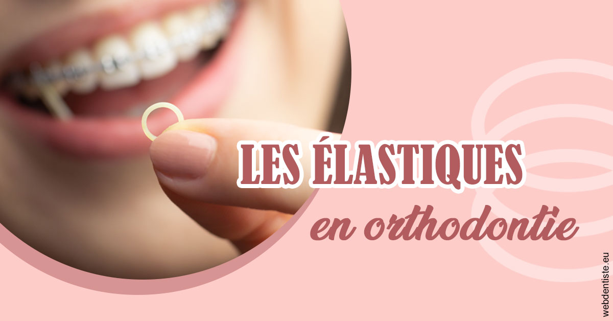 https://dr-galet-francois.chirurgiens-dentistes.fr/Elastiques orthodontie 1